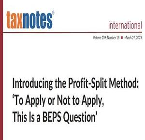 Cover of the Tax Notes International article titled “Introducing the Profit Split Method: ‘To Apply or Not to Apply, This is a BEPS Question.’